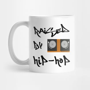 Raised By Hip-Hop Mug